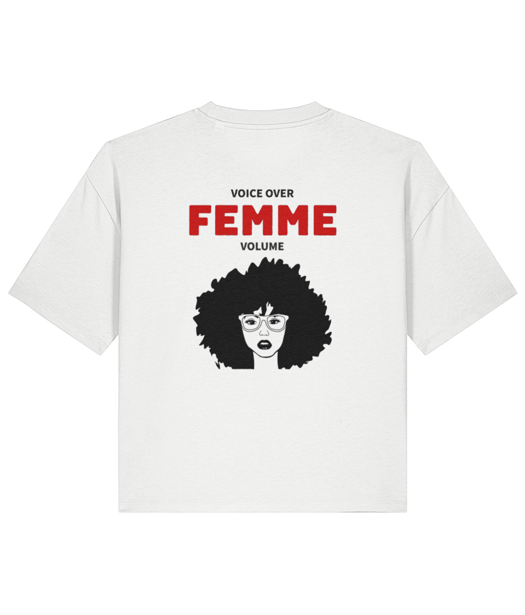 White organic cotton womens boxy-fit t-shirt with 'Voice Over Femme Volume' text and graphic on the back